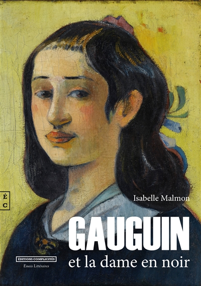 Gauguin et la dame en noir : essai d'analyse des relations entre Paul Gauguin et sa mère