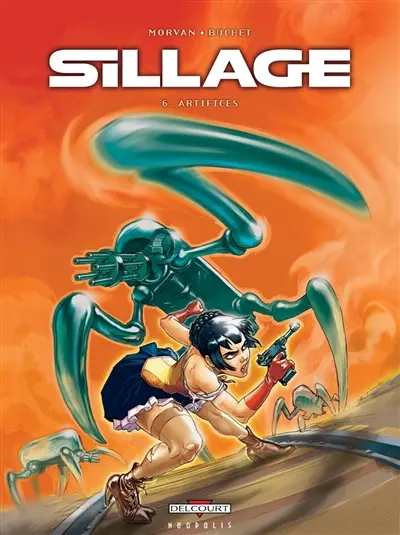 Sillage. Vol. 6. Artifices