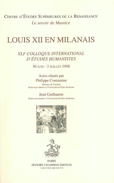 Louis XII en Milanais : XLIe colloque international d'études humanistes, 30 juin-3 juillet 1998