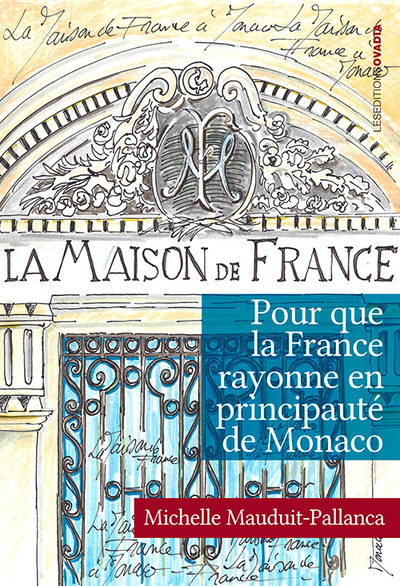 Pour que la France rayonne en principauté de Monaco
