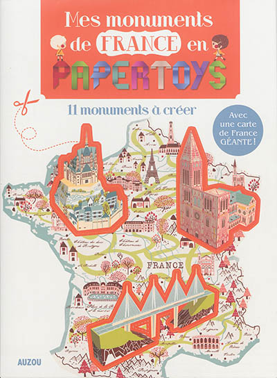 Mes monuments de France en papertoys : 11 monuments à créer