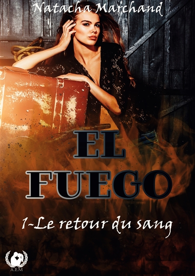 El Fuego : 1- Le retour du sang