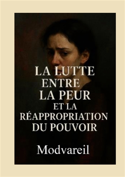 La lutte entre la peur et...