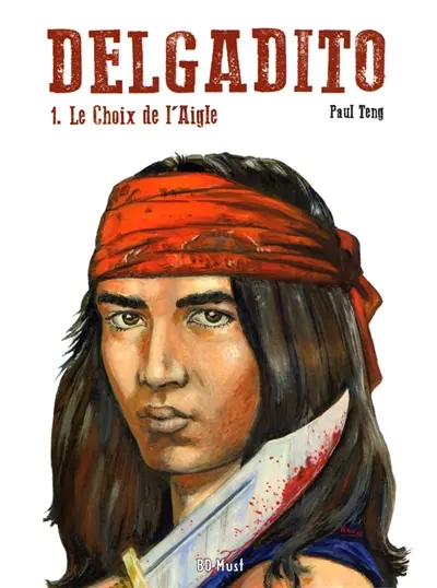 Delgadito. Vol. 1. Le choix de l'aigle