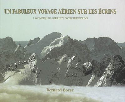 Un fabuleux voyage aérien sur les Ecrins. A wonderful journey over the Ecrins