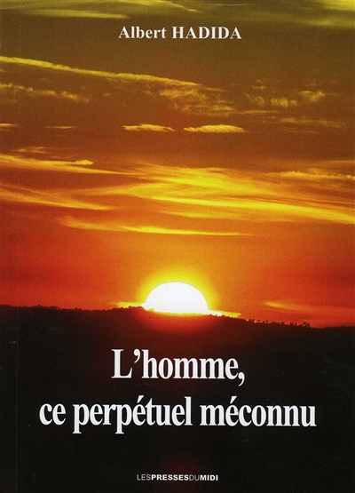 L'homme, ce perpétuel méconnu