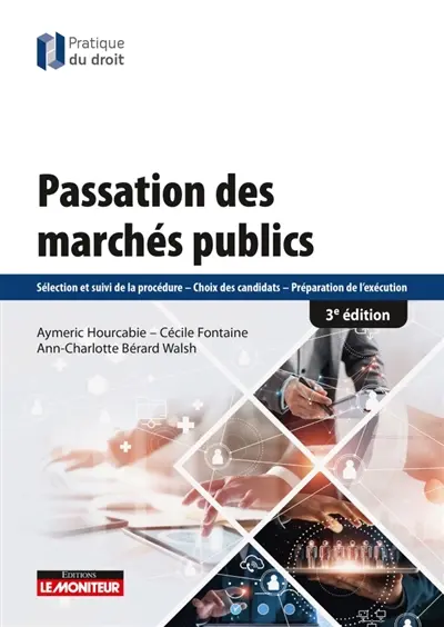 Passation des marchés publics : sélection et suivi de la procédure, choix des candidats, préparation de l'exécution