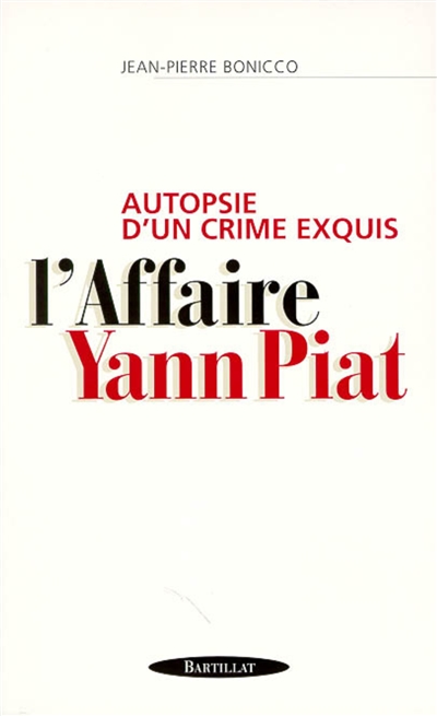 Autopsie d'un crime exquis : l'affaire Yann Piat