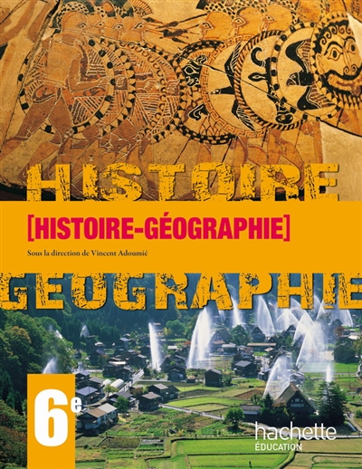 Histoire - Géographie 6e de Collectif Format Broché - Livres Enseignement secondaire 1er cycle