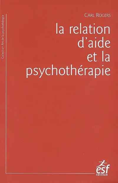La relation d'aide et la psychothérapie