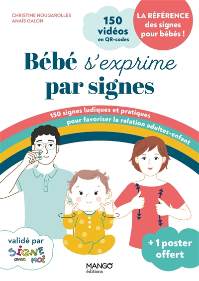 Bébé s'exprime par signes : 150 signes ludiques et pratiques pour favoriser la relation adultes-enfant