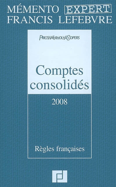Comptes consolidés 2008 : règles françaises, entreprises industrielles et commerciales
