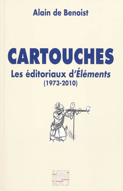Cartouches : les éditoriaux d'Eléments : 1973-2010