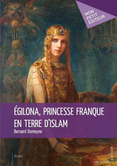 Égilona, princesse franque en terre d'islam
