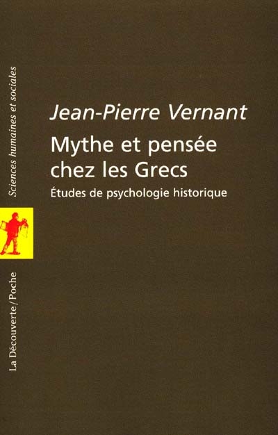 Mythe et pensée chez les Grecs : études de psychologie historique