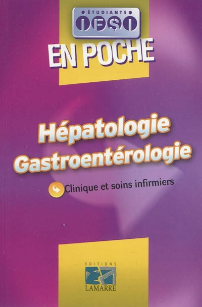 Hépatologie, gastroentérologie : clinique et soins infirmiers