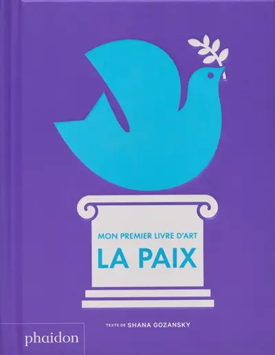 La paix : mon premier livre d'art