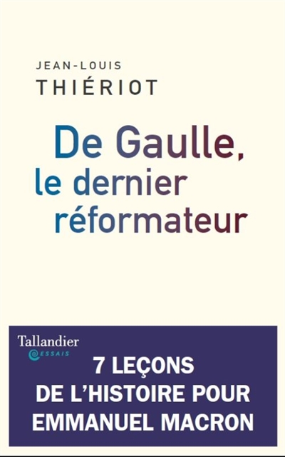 De Gaulle, le dernier réformateur