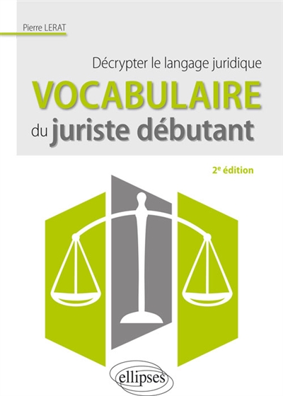 Vocabulaire du juriste débutant : décrypter le langage juridique