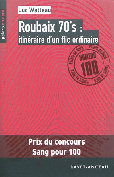 Roubaix 70's : itinéraire d'un flic ordinaire