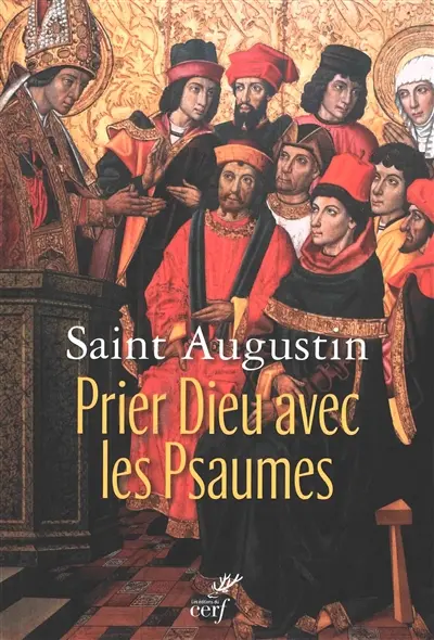 Prier Dieu avec les Psaumes