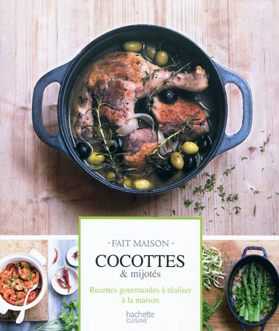 Cocottes & mijotés : recettes gourmandes à réaliser à la maison