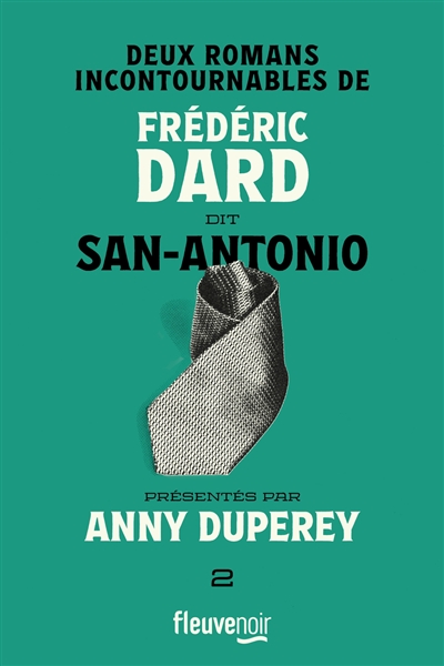 Deux romans incontournables de Frédéric Dard dit San-Antonio. Vol. 2