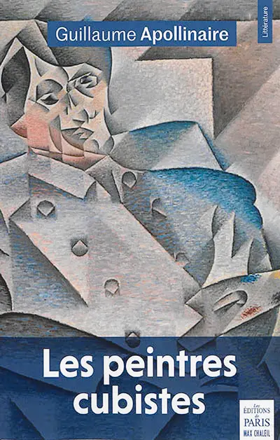 Les peintres cubistes : méditations esthétiques : & autres textes sur le cubisme