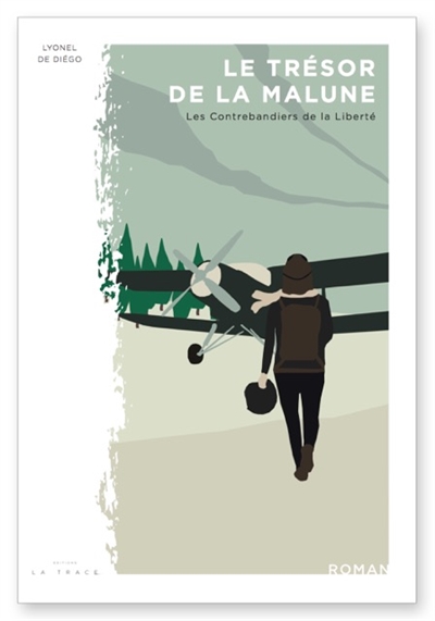 Le trésor de la Malune. Vol. 3. Les contrebandiers de la liberté : 1914-1945