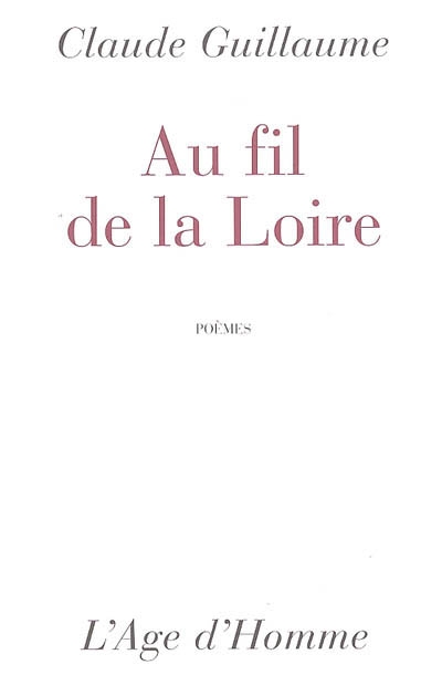 Au fil de la Loire : poèmes