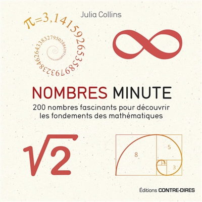 Nombres minute : 200 nombres fascinants pour découvrir les fondements des mathématiques