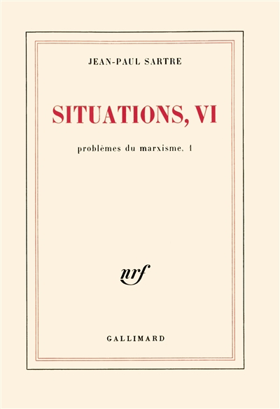 Situations. Vol. 6. Problèmes du marxisme. Vol. 1