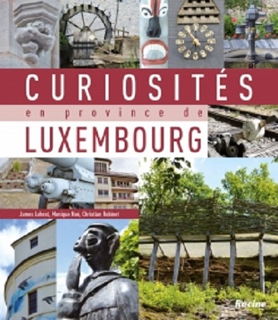 Curiosités en province de Luxembourg