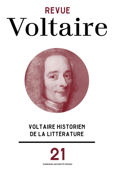 Revue Voltaire, n° 21. Voltaire historien de la littérature