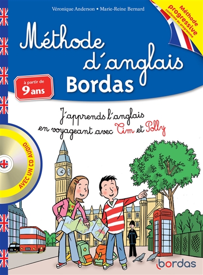 Méthode d'anglais Bordas, à partir de 9 ans : j'apprends l'anglais en voyageant avec Tim et Polly