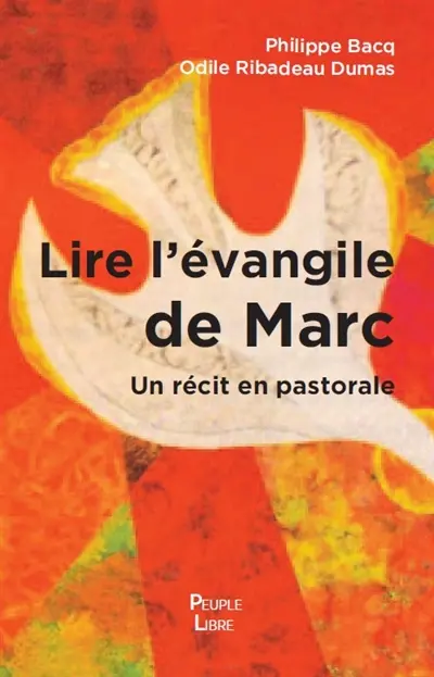 Lire l'Evangile de Marc : un récit en pastorale