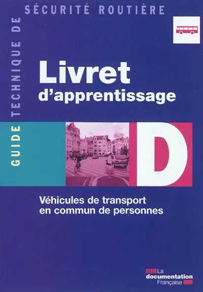 Livret d'apprentissage D : véhicules de transport en commun de personnes