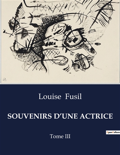 SOUVENIRS D’UNE ACTRICE : Tome III