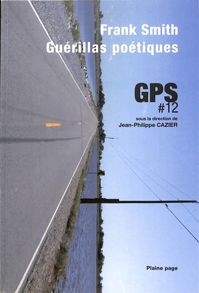 couverture du livre GPS, gazette poétique et sociale, n° 12. Frank Smith : guérillas poétiques