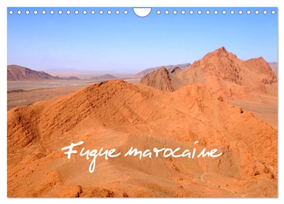 Fugue marocaine (Calendrier mural 2025 DIN A4 vertical), CALVENDO calendrier mensuel : Escapade au Maroc