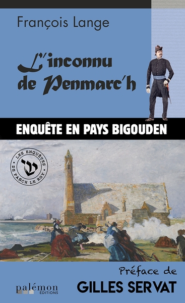 Les enquêtes de Fañch Le Roy. Vol. 5. L'inconnu de Penmarc'h : enquête en pays bigouden