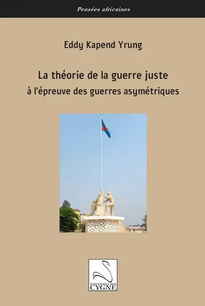 La théorie de la guerre juste à l'épreuve des guerres asymétriques
