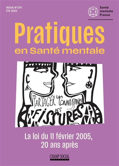 Pratiques en santé mentale : revue pratique de psychologie de la vie sociale et d'hygiène mentale, n° 279. La loi du 11 février 2005, 20 ans après