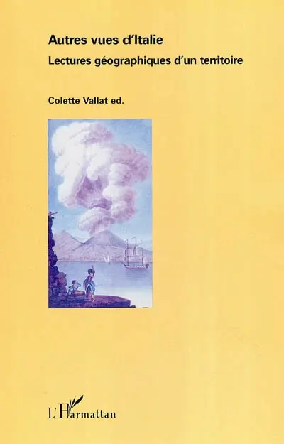 Autres vues d'Italie : lectures géographiques d'un territoire