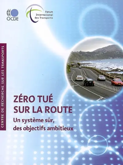 Zéro tué sur la route : un système sûr, des objectifs ambitieux