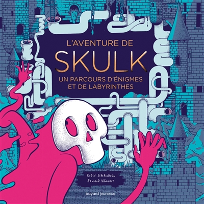 L'aventure de Skulk : un parcours d'énigmes et de labyrinthes
