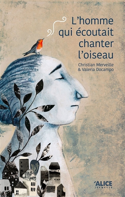 L'homme qui écoutait chanter l'oiseau