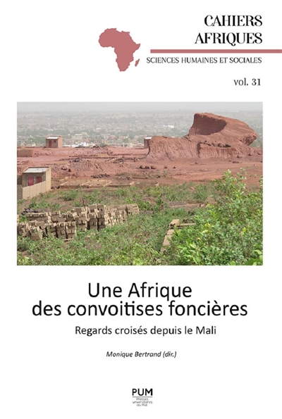 Une Afrique des convoitises foncières : regards croisés depuis le Mali