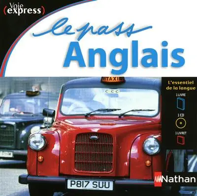 Le pass anglais : l'essentiel de la langue : 1 livre + 1 CD + 1 livret