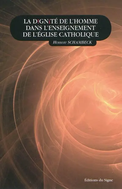 La dignité de l'homme dans l'enseignement de l'Eglise catholique
